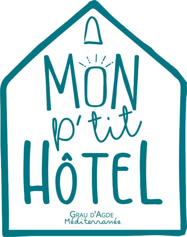 Mon P'Tit Hotel Le Grau-d'Agde Exterior photo
